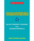 LibrairieRacines Undrowned: Black Feminist Lessons from Marine Mammals