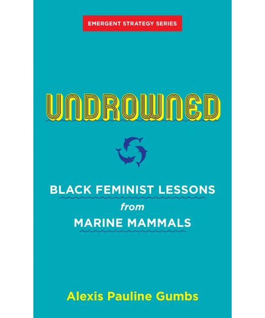 LibrairieRacines Undrowned: Black Feminist Lessons from Marine Mammals