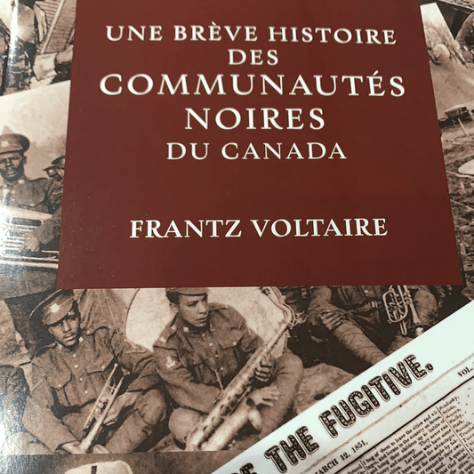 LibrairieRacines Une brève histoire des communautés noires du Canada par Frantz Voltaire