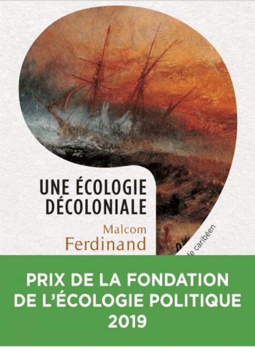 LibrairieRacines Une écologie décoloniale Penser l'écologie depuis le monde caribéen Malcom Ferdinand
