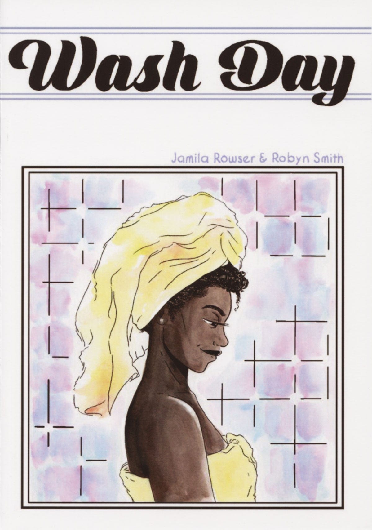 radiator comics Wash Day by Jamila Rowser & Robyn Smith & Robyn Smith