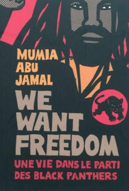 LibrairieRacines We want freedom : une vie dans le Parti des Black Panthers Livre de Mumia Abu-Jamal
