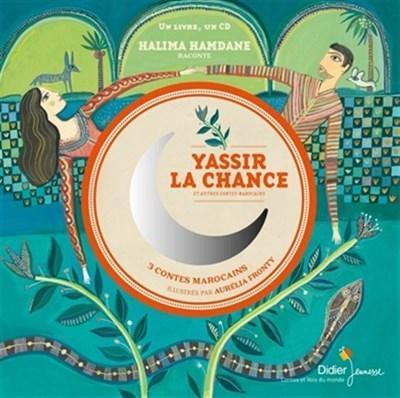 LibrairieRacines Yassir la chance : et autres contes marocains + cd HALIMA HAMDANE, AURÉLIA FRONTY