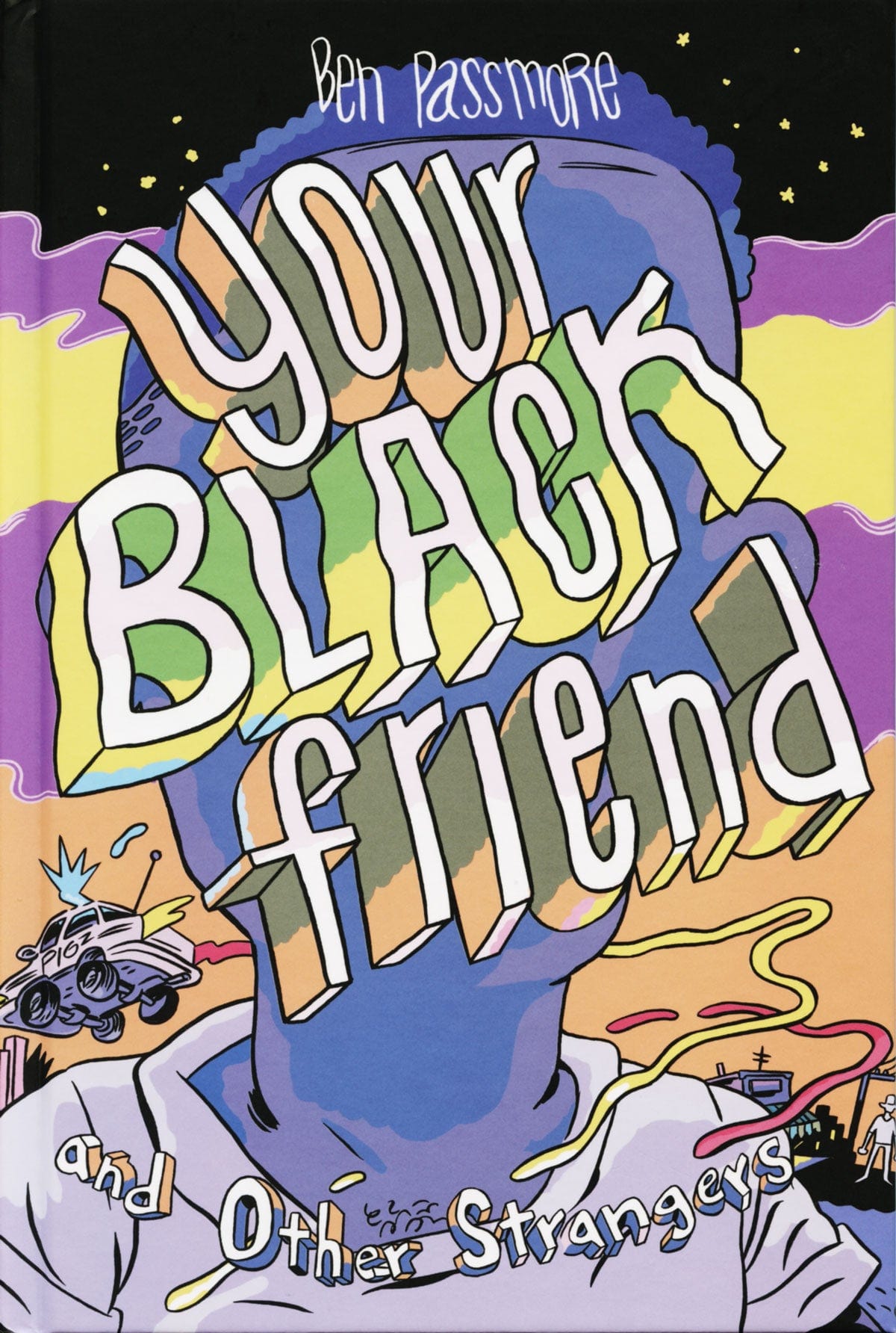 radiator comics Your Black Friend and Other Strangers by Ben Passmore